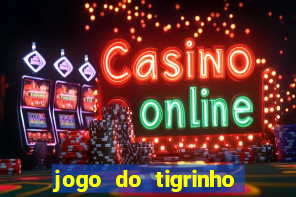 jogo do tigrinho com deposito de 1 real